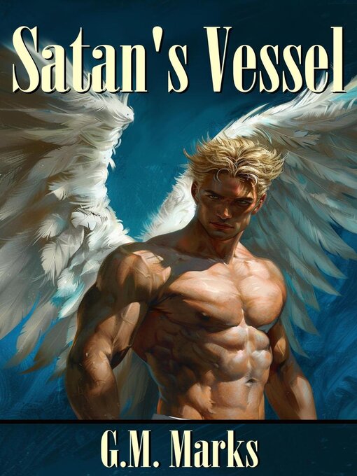 Title details for Satan's Vessel by G.M. Marks - Available